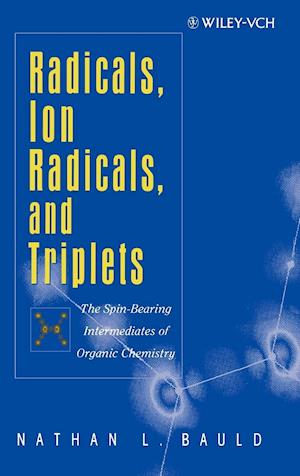 Radicals, Ion Radicals, and Triplets