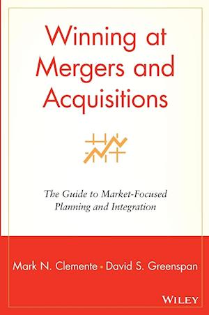 Winning at Mergers and Acquisitions