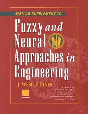 MATLAB Supplement to Fuzzy and Neural Approaches in Engineering