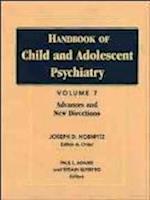 Handbook of Child & Adolescent Psychiatry V 7 – Advances & New Directions
