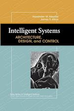 Intelligent Systems – Architecture, Design and Control