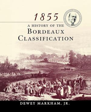 1855: A History of the Bordeaux Classification