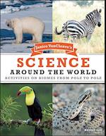 Janice VanCleave's Science Around the World – Activities on Biomes from Pole to Pole