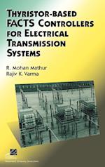 Thyristor-Based FACTS Controllers for Electrical Transmission Systems