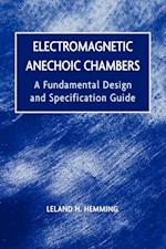Electromagnetic Anechoic Chambers – A Fundamental Design and Specification Guide