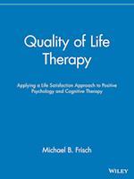 Quality of Life Therapy – Applying a Life Satisfaction Approach to Positive Psychology and Cognitive Therapy
