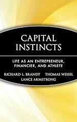 Capital Instincts – Life as an Entrepreneur, Financier & Athlete