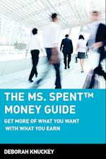 The Ms. Spent Money Guide