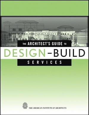 The Architect's Guide to Design-Build Services