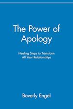 The Power of Apology – Healing Steps to Transform All Your Relationships