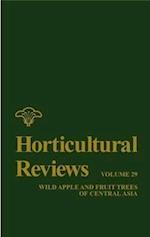 Horticultural Reviews V29 – Wild Apple & Fruit  Trees of Central Asia