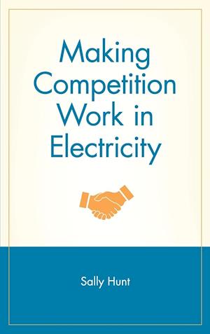 Making Competition Work in Electricity