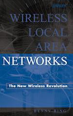 Wireless Local Area Networks – The New Wireless Revolution