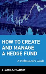 How to Create and Manage a Hedge Fund