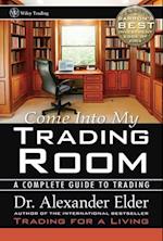 Come Into My Trading Room – A Complete Guide to Trading