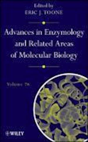 Advances in Enzymology and Related Areas of Molecular Biology, Volume 76