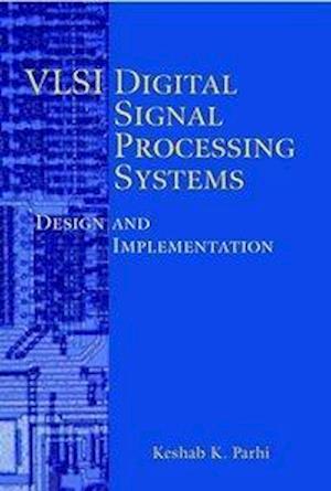 VLSI Digital Signal Processing