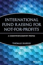 International Fund Raising for Not–for–Profits – A Country by Country Profile