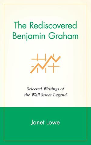 The Rediscovered Benjamin Graham – Selected Writings of the Wall Street Legend