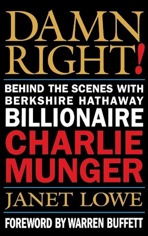 Damn Right! – Behind the Scenes with Berkshire Hathaway Billionaire Charlie Munger