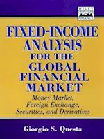 Fixed–Income Analysis for the Global Financial Mar Market – Money Market, Foreign Exchange, Securities & Derivatives