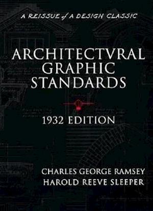 Architectural Graphic Standards for Architects, Engineers, Decorators, Builders and Draftsmen