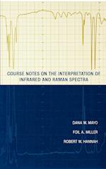 Course Notes on the Interpretation of Infrared and  Raman Spectra