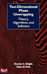 Two–Dimensional Phase Unwrapping – Theory, Algorithms and Software