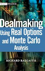 Dealmaking Using Real Options and Monte Carlo Analysis