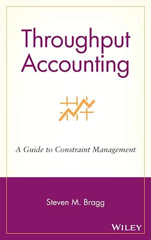 Throughput Accounting – A Guide to Constraint Management