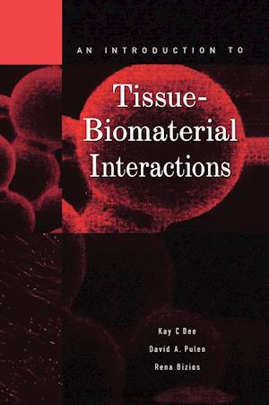 An Introduction to Tissue–Biomaterial Interactions