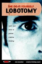 Do-It-Yourself Lobotomy