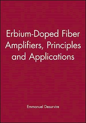 Erbium–Doped Fiber Amplifiers – Principles and Applications