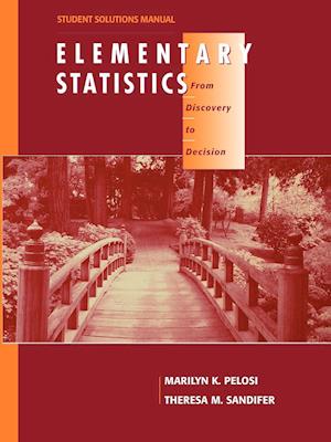 Student Solutions Manual to accompany Elementary Statistics: From Discovery to Decision