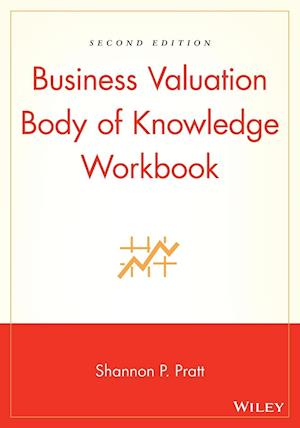 Business Valuation Body of Knowledge Workbook 2e