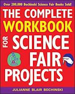 The Complete Workbook for Science Fair Projects