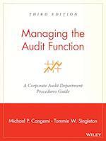 Managing the Audit Function – A Corporate Audit Department Procedures Guide 3e