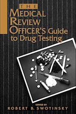 The Medical Review Officer's Guide to Drug Testing