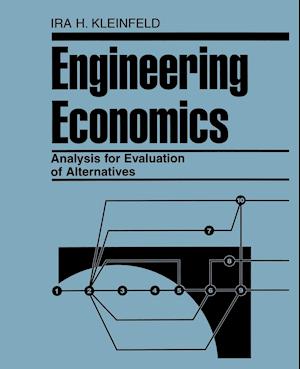 Engineering Economics Analysis for Evaluation of Alternatives