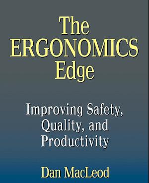 The Ergonomics Edge: Improving Safety, Quality, an