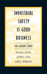 Industrial Safety is Good Business – The DuPont Story