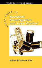 Basic Guide to Accident Investigation and Loss Control