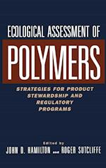 Ecological Assessment of Polymers – Strategies for Product Stewardship and Regulatory Programs