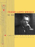 Frank Lloyd Wright to 1910