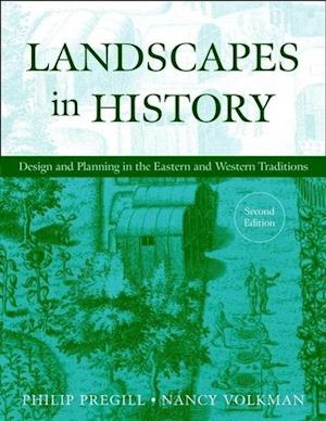 Landscapes in History – Design & Planning in the Eastern & Western Traditions 2e