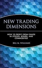 New Trading Dimensions – How to Profit from Chaos in Stocks, Bonds and Commodities