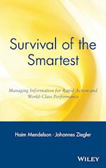 Survival of the Smartest – Managing Information for Rapid Action and World–Class Performance
