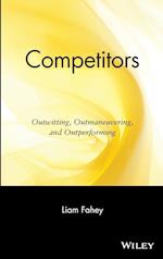 Competitors – Outwitting, Outmaneuvering and Outperforming