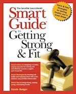 Smart Guide to Getting Strong and Fit
