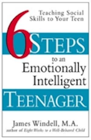 Six Steps to an Emotionally Intelligent Teenager